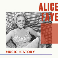 Alice Faye - Alice Faye - Music History