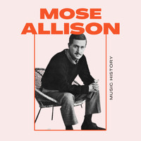 Mose Allison - Mose Allison - Music History