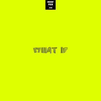 Muss - WHAT IF (Explicit)