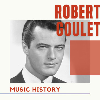 Robert Goulet - Robert Goulet - Music History