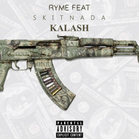 Ryme - Kalash (feat. Skit nada) (feat. Skit Nada) (Explicit)