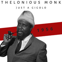 Thelonious Monk - Just a Gigolo (1956)