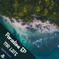 MR LATE - Paradise (Explicit)