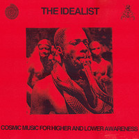 The iDEALIST - Cosmic Music For Higher And Lower Awareness