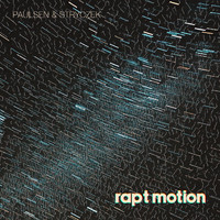 Paulsen & Stryczek - Rapt Motion