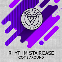 Rhythm Staircase - Come Around