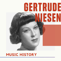 Gertrude Niesen - Gertrude Niesen - Music History