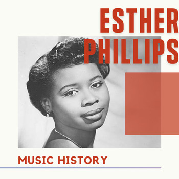 Esther Phillips - Esther Phillips - Music History