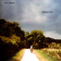 Alice Maria - EDWINS HUS