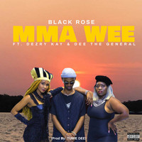 Black Rose - Mma Wee