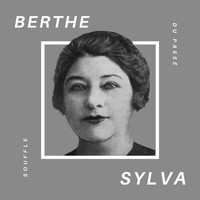 Berthe Sylva - Berthe Sylva - Souffle du Passé