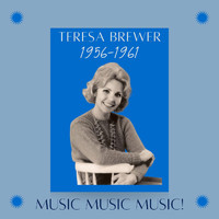 Teresa Brewer - Music Music Music! (1956-1961)