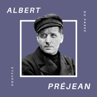 Albert Préjean - Albert Préjean - Souffle du Passé