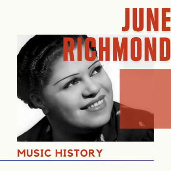 June Richmond - June Richmond - Music History