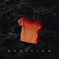 DropFlow - Truth