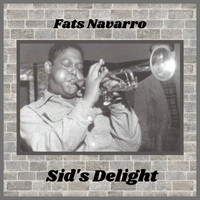 Fats Navarro - Sid's Delight