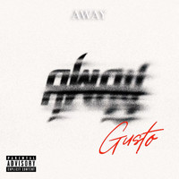 Gusto - Away (Explicit)