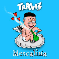 Travis - Mescalina