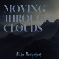 Alisa Bergman - Moving Through Clouds