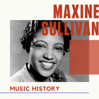 Maxine Sullivan - Maxine Sullivan - Music History