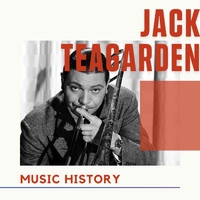 Jack Teagarden - Jack Teagarden - Music History