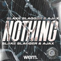 Slake Slagger and Ajax - Nothing