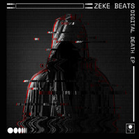 Zeke Beats - Digital Death EP