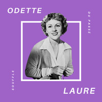 Odette Laure - Odette Laure - Souffle du Passé