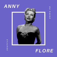 Anny Flore - Anny Flore - Souffle du Passé