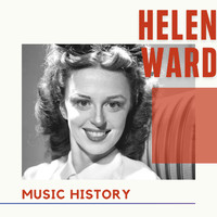 Helen Ward - Helen Ward - Music History