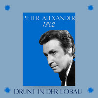 Peter Alexander - Drunt in der Lobau (1962)