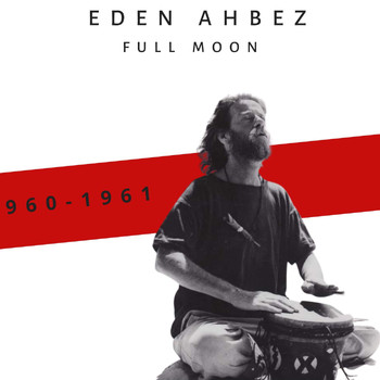 Eden Ahbez - Full Moon (1960-1961)