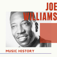 Joe Williams - Joe Williams - Music History
