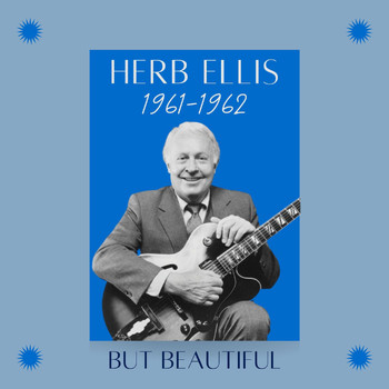 Herb Ellis - But Beautiful	(1961-1962)