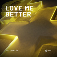 Nicky Romero - Love Me Better