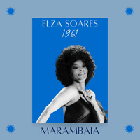 Elza Soares - Marambaia (1961)