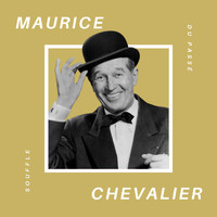 Maurice Chevalier - Maurice Chevalier - Souffle du Passé