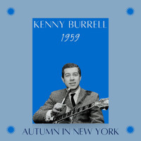 Kenny Burrell - Autumn in New York (1959)