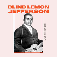 Blind Lemon Jefferson - Blind Lemon Jefferson - Music History