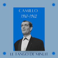Camillo - Le Tango de Minuit (1961-1962)
