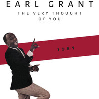 Earl Grant - The Very Thought of You (1961)