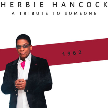 Herbie Hancock - A Tribute to Someone (1962)