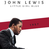 John Lewis - Little Girl Blue (1957)