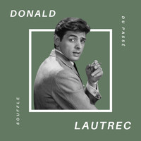 Donald Lautrec - Donald Lautrec - Souffle du Passé