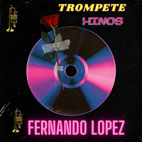 Fernando Lopez - Louvor Divinal (Trompete Hinos)