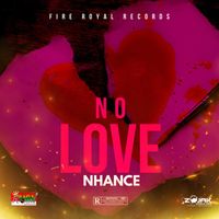 Nhance - No Love (Original)
