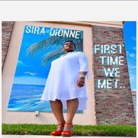 Sira Dionne - First Time We Met