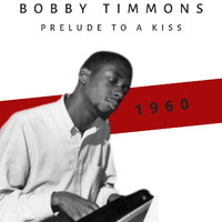 Bobby Timmons - Prelude to a Kiss (1960)