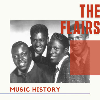The Flairs - The Flairs - Music History