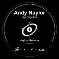 Andy Naylor - Live Together (Andy Naylor Rework)